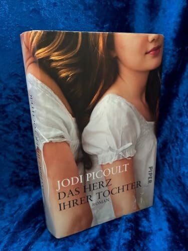 Picoult, Jodi Das Herz ihrer Tochter: Roman