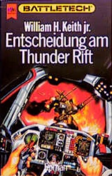 William H. Keith jr. Entscheidung am Thunder Rift. Battletech - Gray Death-Trilogie 01