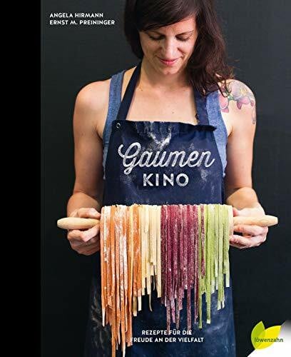 Ernst Preininger Gaumenkino: Rezepte für die Freude an der Vielfalt