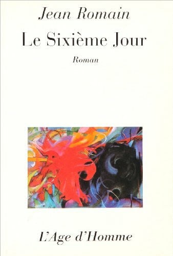 Romain Le sixième jour - roman