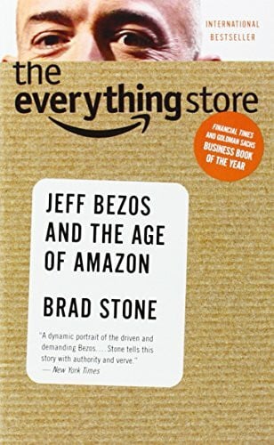 Stone, Brad The Everything Store: Jeff Bezos and the Age of Amazon