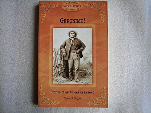 Magee, Sharon S. Geronimo!: Stories of an American Legend (Wild West Collection, V. 11)