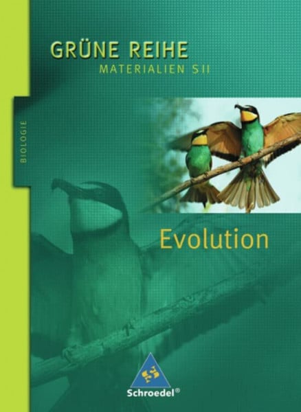 Polzin, Claudia Grüne Reihe. Materialien für den Sekundarbereich II - Ausgabe 2004: Evolution: Schülerband