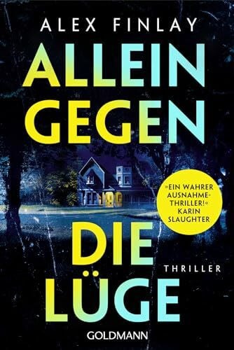 Strohm, Leo Allein gegen die Lüge: Thriller - »Ein wahrer Ausnahmethriller!« Karin Slaughter