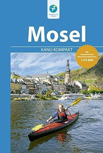 Stefan Schorr Kanu Kompakt Mosel - mit topografischen Wasserwanderkarten