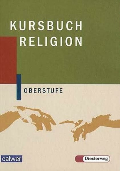 Weinhardt, Joachim Kursbuch Religion Oberstufe - Ausgabe 2004: Schulbuch