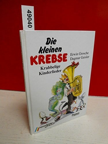 Erwin Grosche Dagmar Geisler, Die kleinen Krebse