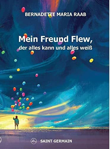 Raab, Bernadette Maria Mein Freund Flew: der alles kann und alles weiß