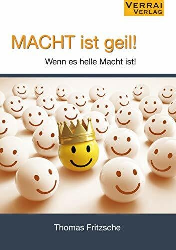 Fritzsche, Thomas Macht ist geil!: Wenn es helle Macht ist.