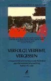 Walter Pichler Verfolgt, verfemt, vergessen: Lebensgeschichtliche Erinnerungen an den Widerstand gegen Nationalsozialismus und Krieg, Sudtirol 1943-1945 (German Edition)