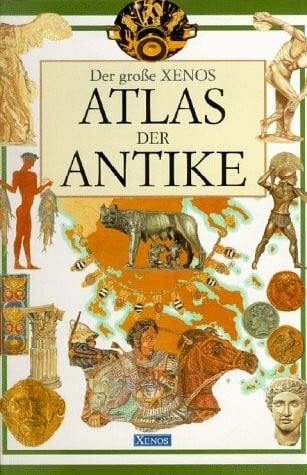 Piero Bardi Der grosse Xenos-Atlas der Antike