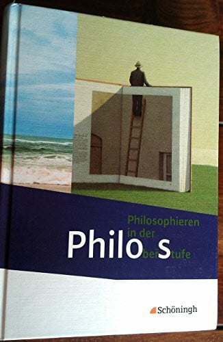 Schweda, Mark Philos - Philosophieren in der Oberstufe - Stammausgabe: Schülerband: Schulbuch