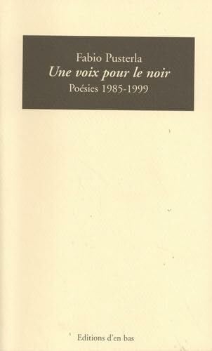 Vischer, Mathilde Une voix pour noir. poesies 1985-1999.: Poésies 1985-1999