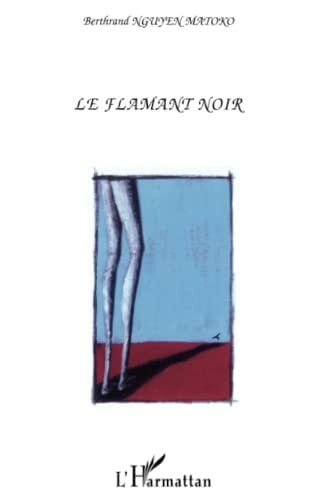 Nguyen Matoko, Berthrand Le flamant noir