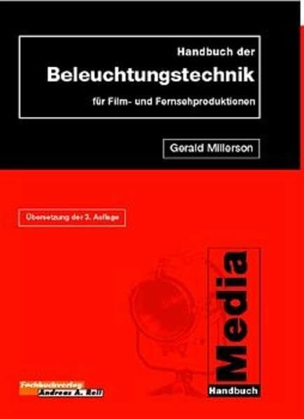 Reil, Andreas A Handbuch der Beleuchtungstechnik für Film- und Fernsehproduktionen