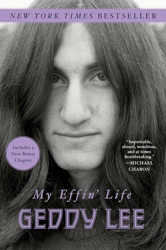 Lee, Geddy My Effin' Life
