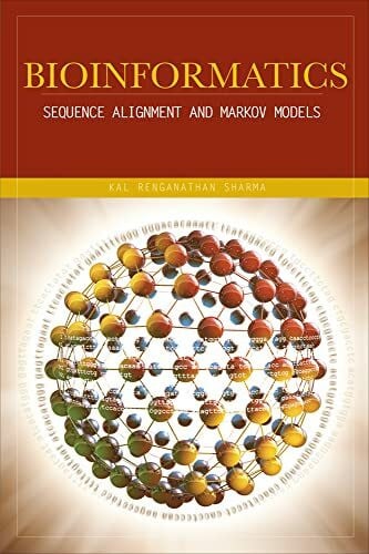 Sharma, Kal Renganathan Bioinformatics: Sequence Alignment and Markov Models