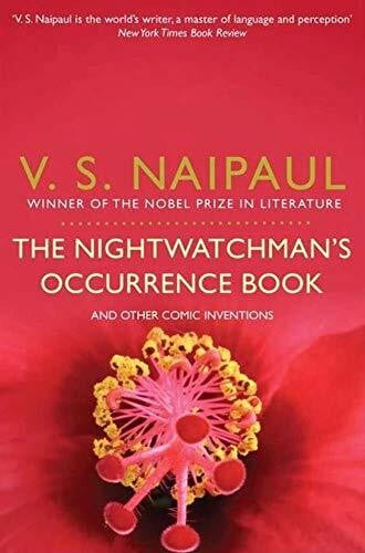 Naipaul, Sir V.S. The Nightwatchman's Occurrence Book: and Other Comic Inventions