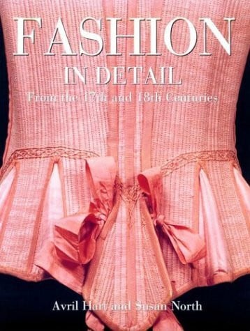 North, Susan Fashion in Detail: From the 17th and 18th Centuries
