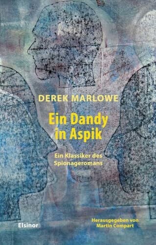 Nosbüsch, Erika Ein Dandy in Aspik: Ein Klassiker des Spionageromans