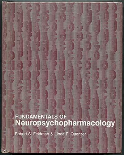 Quenzer, Linda F. Fundamentals of Neuropsychopharmacology
