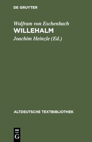 Wolfram von Eschenbach Willehalm: Nach der Handschrift 857 der Stiftsbibliothek St. Gallen (Altdeutsche Textbibliothek, 108, Band 108)