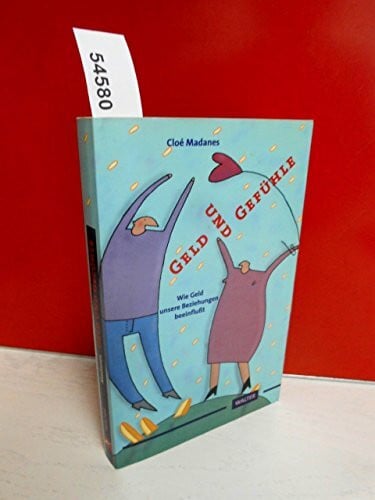 Madanes, Claudio Geld und Gefühle