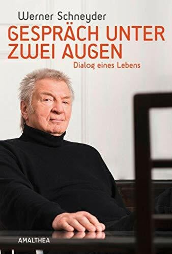 Schneyder, Werner Gespräch unter zwei Augen: Dialog eines Lebens