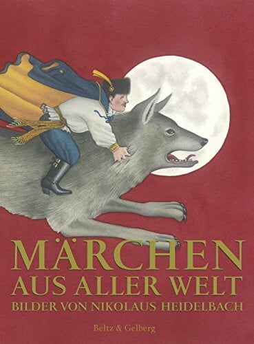 Heidelbach, Nikolaus Märchen aus aller Welt - Sonderausgabe