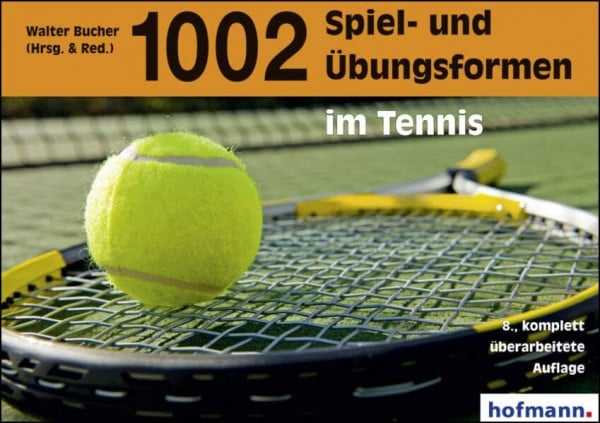 Bucher, Walter 1002 Spiel- und Übungsformen im Tennis