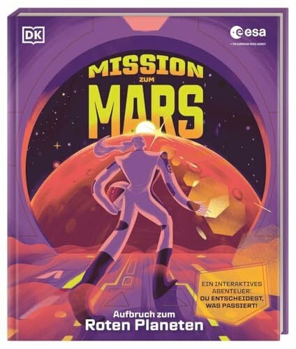 Adamastor Mission zum Mars: Aufbruch zum Roten Planeten. Eine spektakuläre Raumfahrtmission in Kooperation mit der ESA. Interaktives Buch. Für Kinder ab 8 Jahren