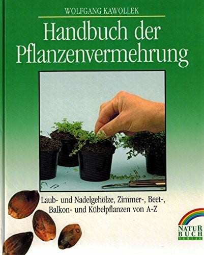 Handbuch der Pflanzenvermehrung