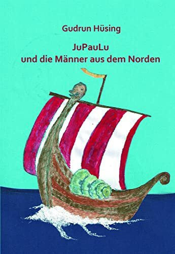 Zaeck, Lisa JuPauLu und die Männer aus dem Norden: Erzählung