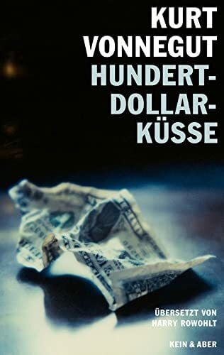 Harry Rowohlt Hundert-Dollar-Küsse: Sechzehn unveröffentlichte Geschichten