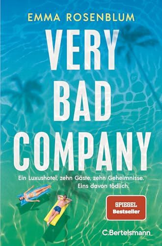 Müller, Carolin Very Bad Company: Ein Luxushotel, zehn Gäste, zehn Geheimnisse. Eins davon tödlich - Roman.