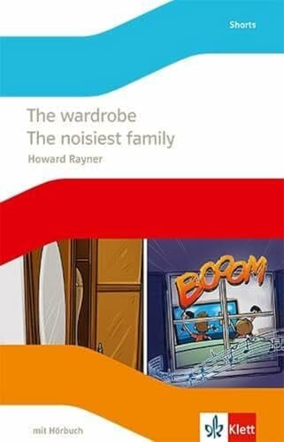 Rayner, Howard The wardrobe / The noisiest family: Lektüre mit Hörbuch Klasse 6 (English Readers)