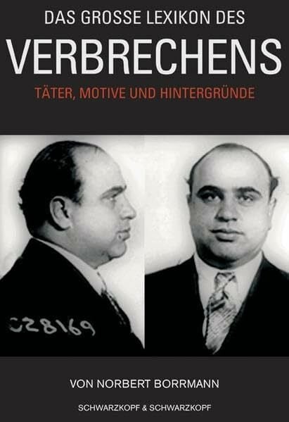 Borrmann, Norbert Das grosse Lexikon des Verbrechens: Täter, Motive und Hintergründe