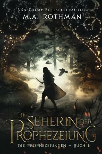 Krug, Michael Die Seherin der Prophezeiung: Ein epischer Fantasy-Roman (Die Prophezeiungen, Band 1)