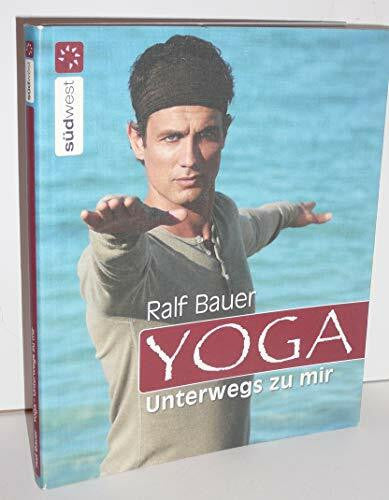 Bauer, Ralf Yoga: Unterwegs zu mir