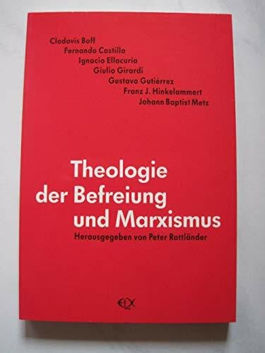Rottländer, Peter Theologie der Befreiung und Marxismus