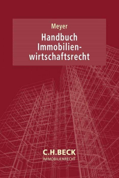 Zentis, Sascha Handbuch Immobilienwirtschaftsrecht (C.H. Beck Immobilienrecht)