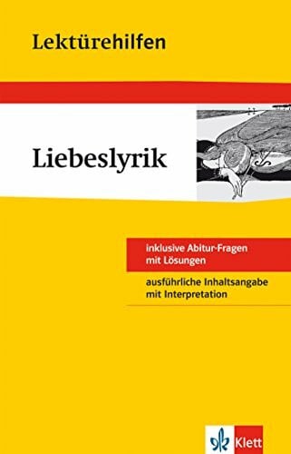 Binneberg, Kurt Lektürehilfen 'Liebeslyrik'. Ausführliche Inhaltsangabe und Interpretation