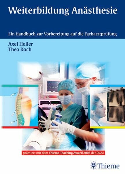 Koch, Thea Weiterbildung Anästhesie: Ein Handbuch zur Vorbereitung auf die Facharztprüfung