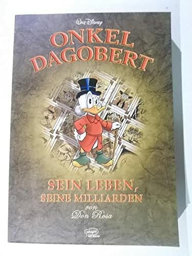 Rosa, Don Disney: Don Rosa: Onkel Dagobert - Sein Leben, seine Milliarden