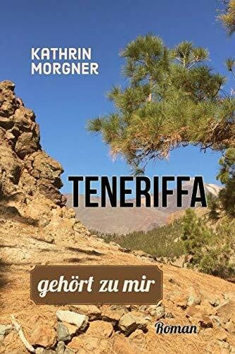 Morgner, Kathrin Teneriffa gehört zu mir