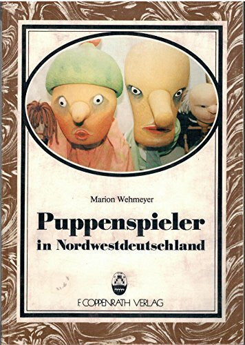 Wehmeyer, Marion Puppenspieler in Nordwestdeutschland (Beiträge zur Volkskultur in Nordwestdeutschland)