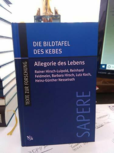 Kebes Allegorie des Lebens: Die Bildtafel des Kebes (Pinax)