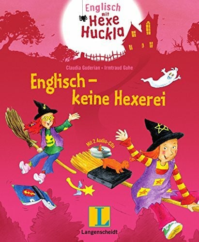 Guhe, Irmtraud Englisch - keine Hexerei - Buch mit 2 Hörspiel-CDs: Eine Wörterlern-Geschichte für Kinder. Für Vor- und Grundschulalter (Langenscheidt ... mit Hexe Huckla)