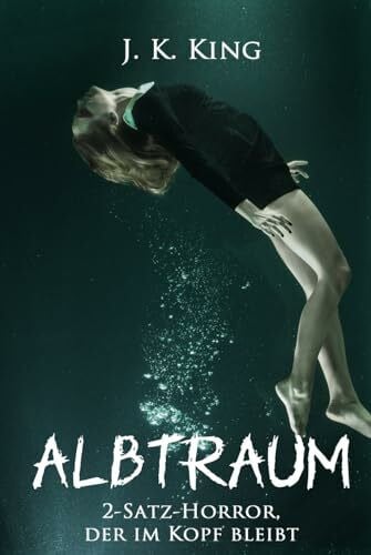 King, J. K. Albtraum: 2-Satz-Horror, der im Kopf bleibt