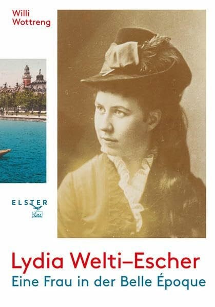 Willi Wottreng Lydia Welti-Escher: Eine Frau in der Belle Epoque: Eine Frau in der Belle Époque